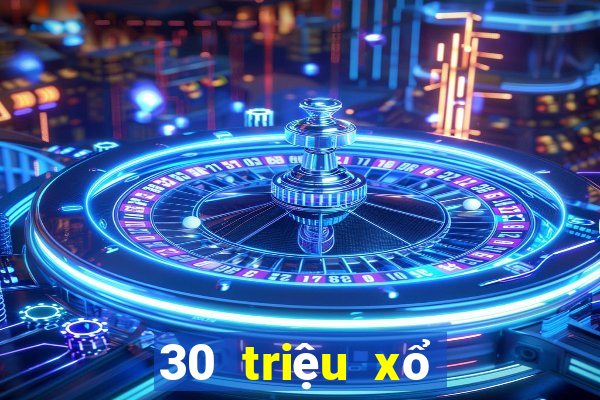 30 triệu xổ số tải về