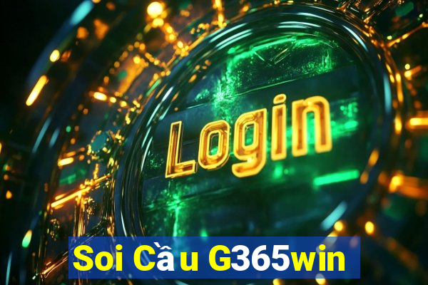 Soi Cầu G365win