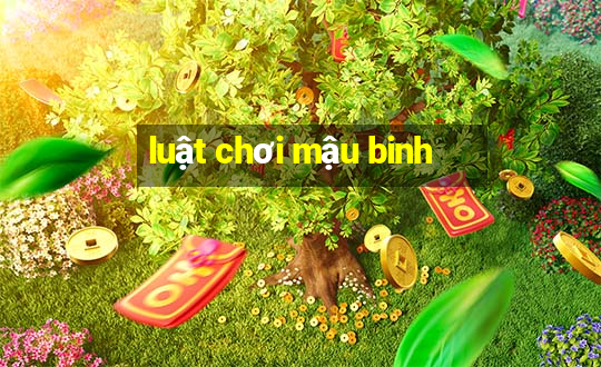 luật chơi mậu binh