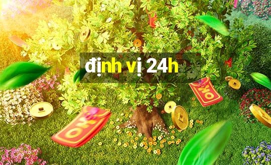 định vị 24h