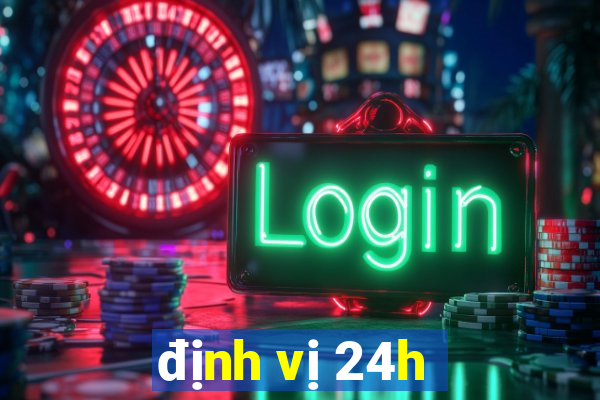 định vị 24h