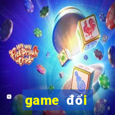 game đổi thưởng cho code