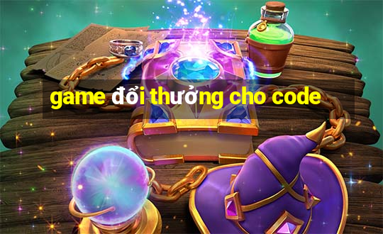 game đổi thưởng cho code