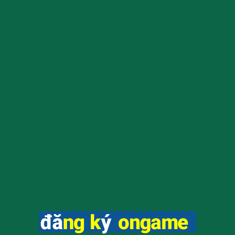 đăng ký ongame