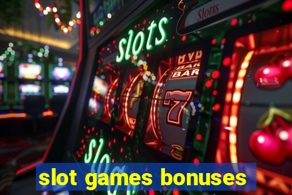 slot games bonuses