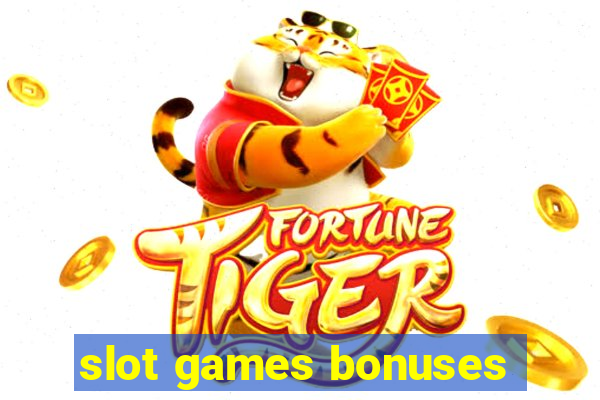 slot games bonuses