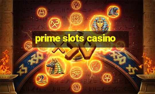 prime slots casino