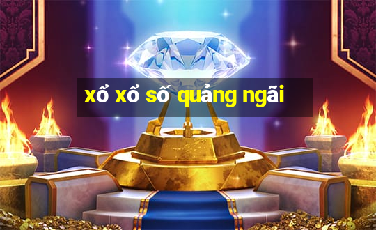 xổ xổ số quảng ngãi