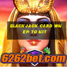 blackjack card when to hit