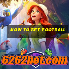 how to bet football