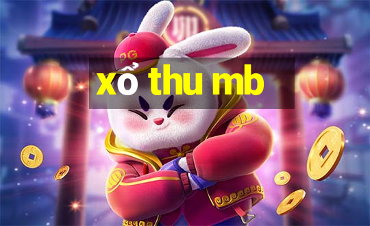 xổ thu mb