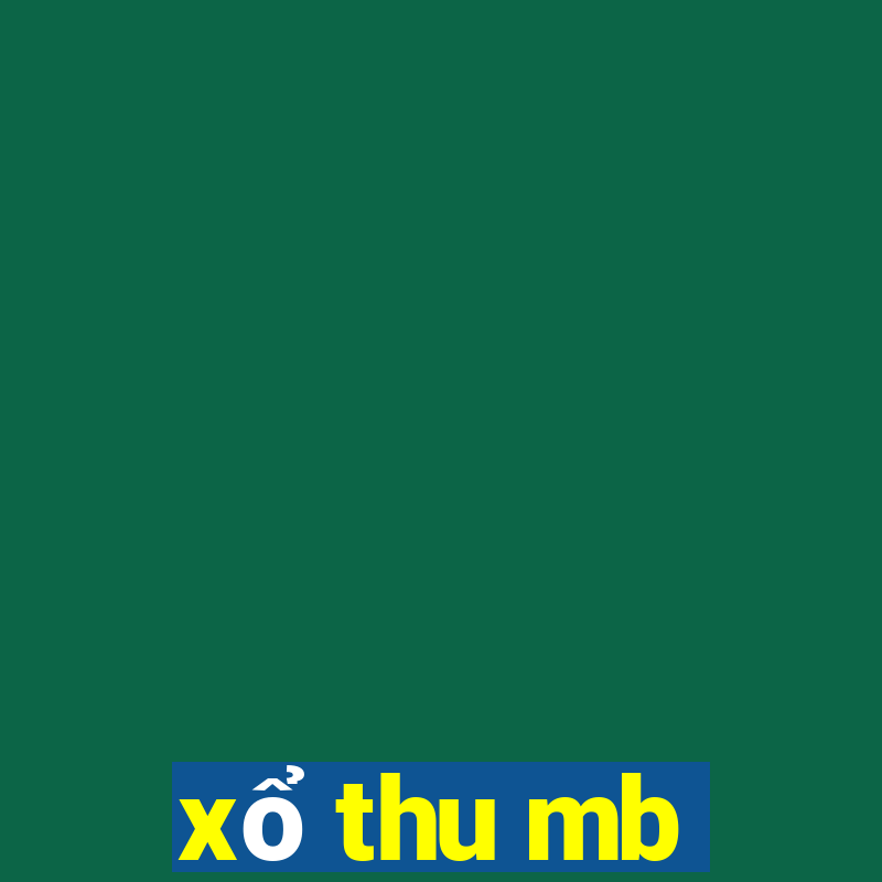 xổ thu mb