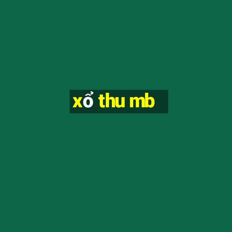 xổ thu mb