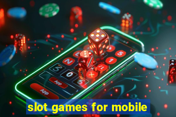 slot games for mobile