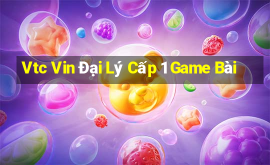 Vtc Vin Đại Lý Cấp 1 Game Bài