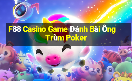 F88 Casino Game Đánh Bài Ông Trùm Poker