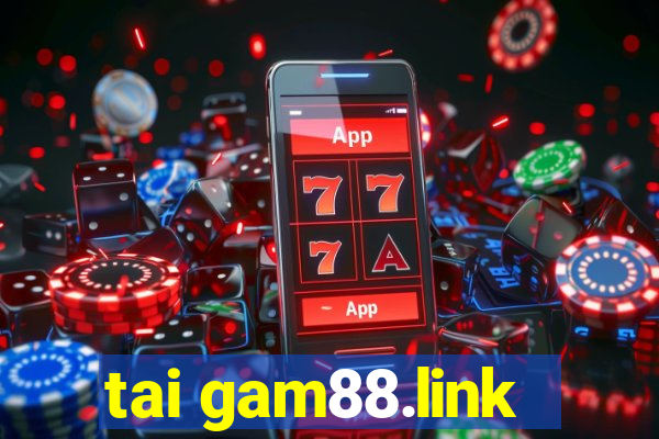 tai gam88.link