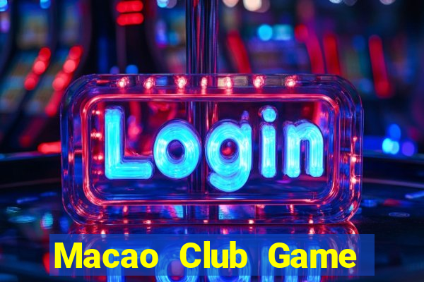 Macao Club Game Bài Chắn