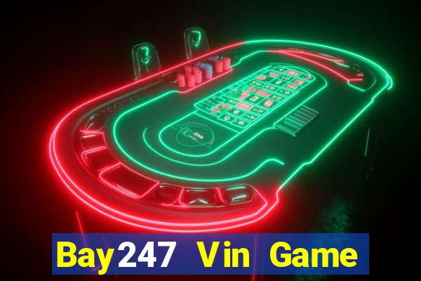 Bay247 Vin Game Bài Pc