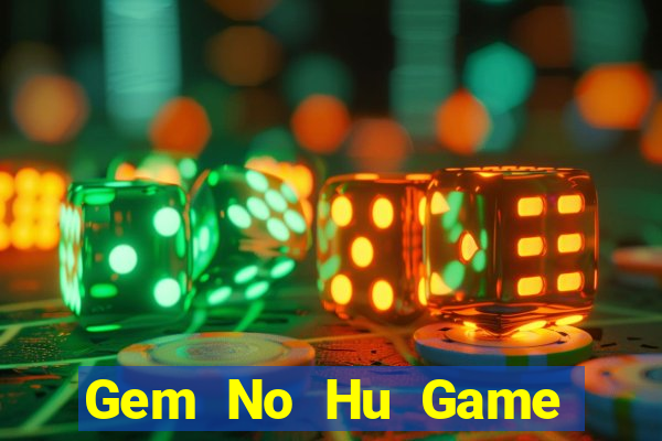 Gem No Hu Game Bài Club