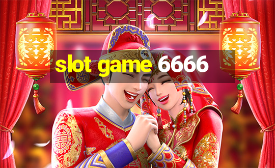 slot game 6666