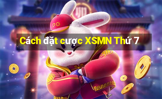 Cách đặt cược XSMN Thứ 7