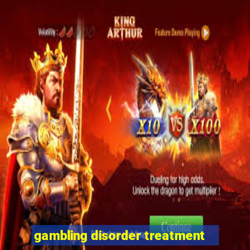 gambling disorder treatment