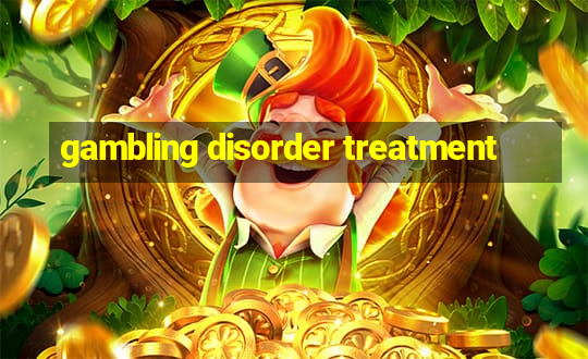 gambling disorder treatment