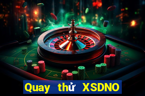 Quay thử XSDNO ngày 25