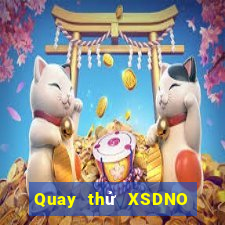 Quay thử XSDNO ngày 25