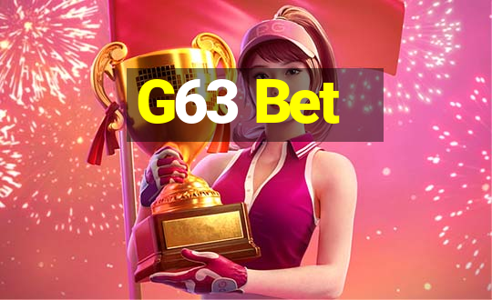 G63 Bet