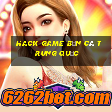 hack game bắn cá trung quốc