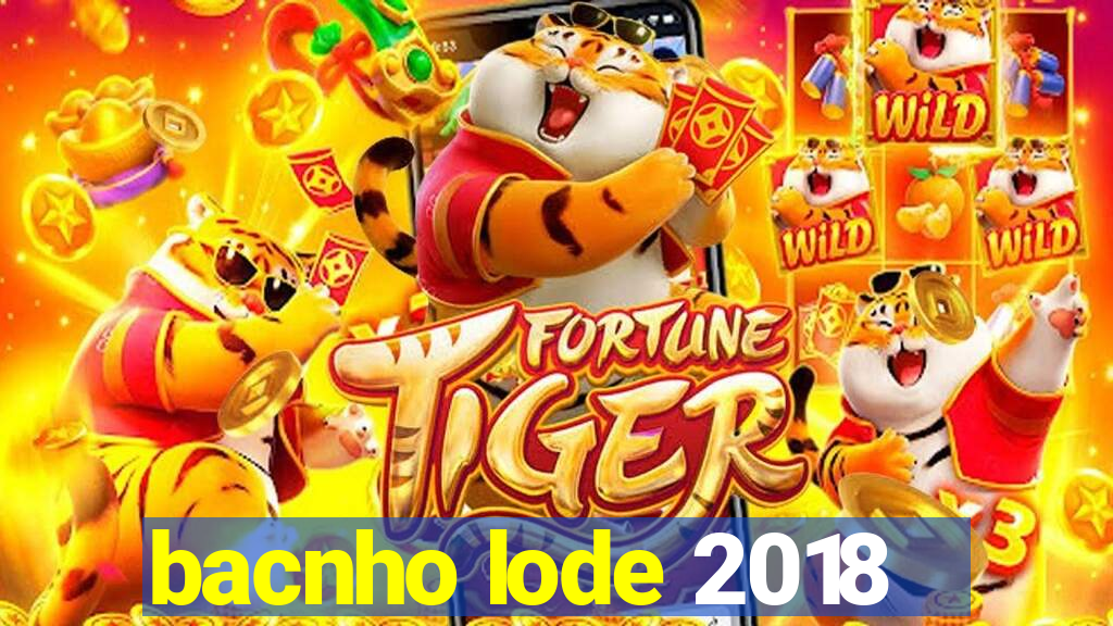 bacnho lode 2018