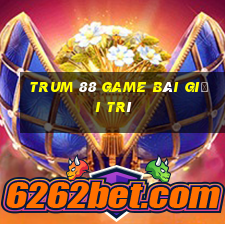 Trum 88 Game Bài Giải Trí