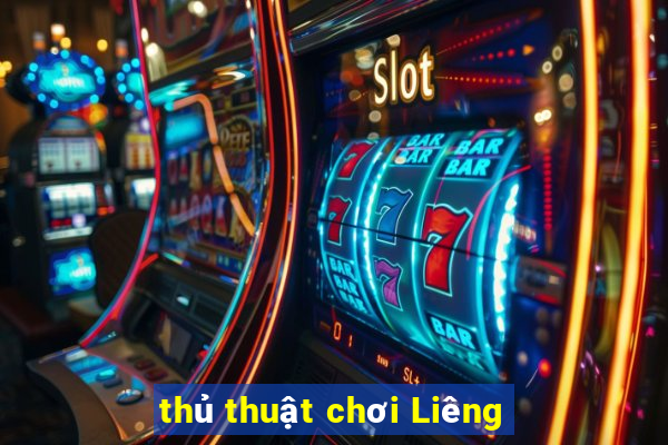 thủ thuật chơi Liêng