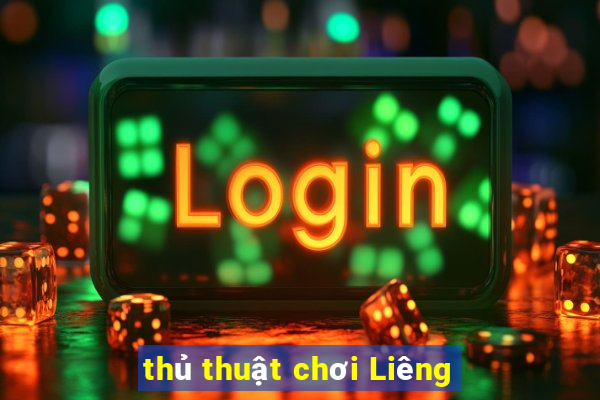 thủ thuật chơi Liêng