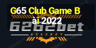 G65 Club Game Bài 2022