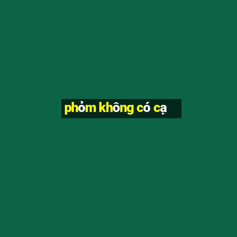 phỏm không có cạ