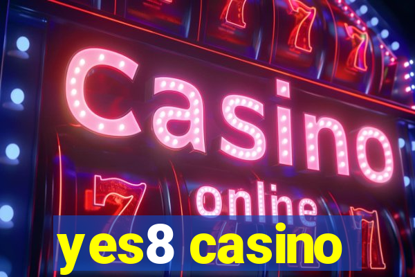 yes8 casino