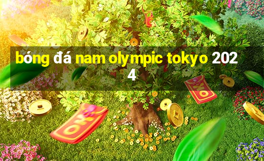 bóng đá nam olympic tokyo 2024