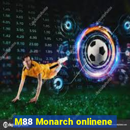 M88 Monarch onlinene