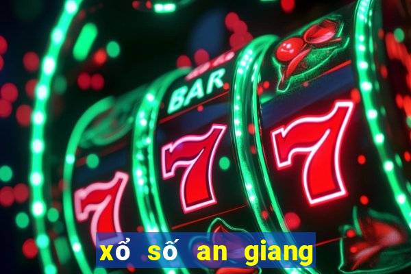 xổ số an giang 27 tháng 7