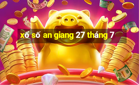 xổ số an giang 27 tháng 7