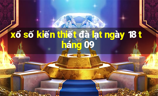 xổ số kiến thiết đà lạt ngày 18 tháng 09