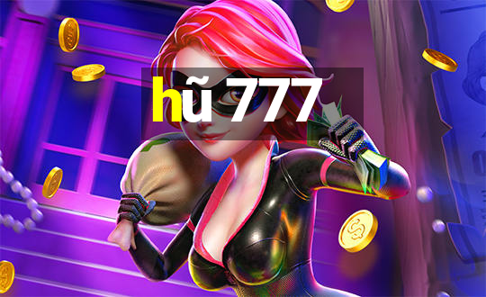 hũ 777