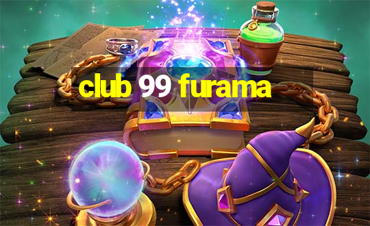 club 99 furama