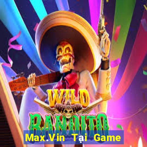 Max.Vin Tại Game Bài B52