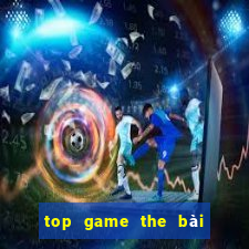 top game the bài mobile 2024