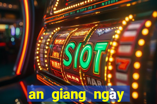 an giang ngày hôm qua