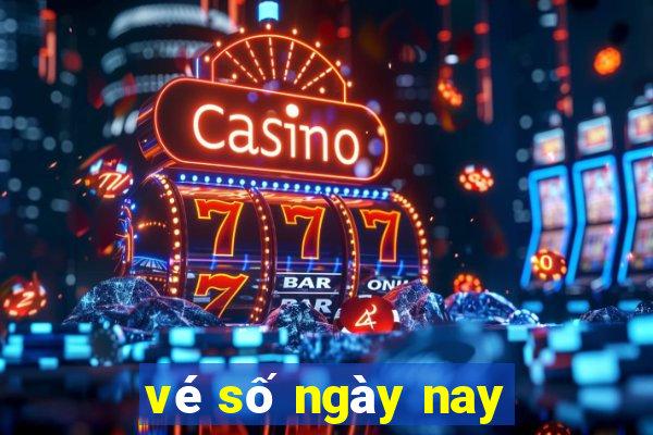 vé số ngày nay